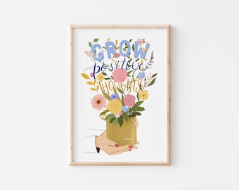 Floral Kunst zum Ausdrucken: Positive Gedanken, Inspiration Zitat (digitaler Download)