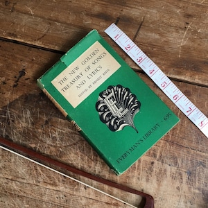 Vintage 1952 ed. book of Lyrics | The New Golden Treasury of Songs and Lyrics | Ernest Rhys 1914 | poems old English Scottish songs ballads