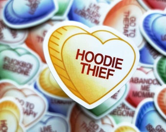 Hoodie Thief Sour Heart Sticker- Mean Conversation Candy Hearts Sticker, Funny Anti Valentines Day Sticker