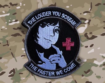 Anime Medical Military Emblem - 'Louder You scream Faster We Come', embroidered morale patch
