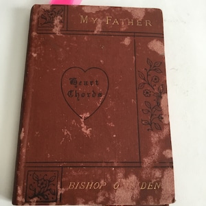 Antique Religious Book1891 “My Father” By The Right Rev.Ashton Oxenden,Late Bishop Of Montreal.