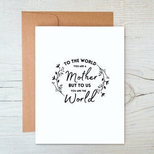 Für die Welt bist du eine Mutter, aber für uns bist du die Welt / Muttertagskarte / Mutterliebekarte / süße Karte / Grußkarte (A2 Karte)