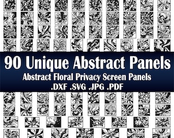 May include: A collection of 90 unique black and white abstract floral panels. The panels feature various floral designs and patterns. Text on the image reads "90 Unique Abstract Panels" and "Abstract Floral Privacy Screen Panels .DXF .SVG .JPG .PDF".