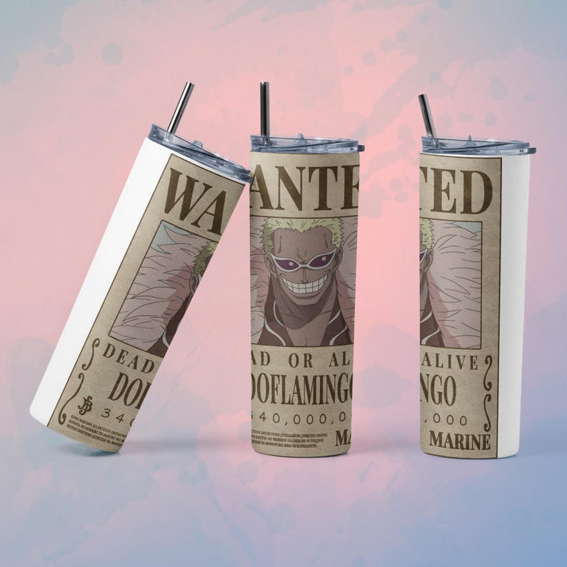 May include: Three stainless steel tumblers with lids and straws. Each tumbler features a "Wanted" poster design with the character Doflamingo from the anime series One Piece. The posters are tan with black text and a portrait.