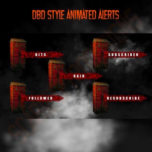 Può includere: Avvisi animati in stile DBD, con strutture rosse ed etichette di testo: BITS, SUBSCRIBER, RAID, FOLLOWER e RESUBSCRIBE. Lo sfondo è scuro con effetti di fumo e il testo "DBD STYLE ANIMATED ALERTS" è in alto.