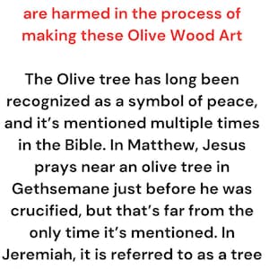 May include: Text from Holy Land Crafts about olive trees being sacred and not harmed in the process of making olive wood art. The text also mentions the olive tree's significance in the Bible.