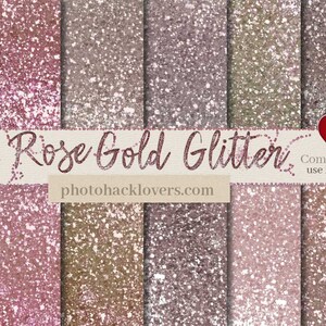 May include: Twelve digital paper backgrounds featuring a rose gold glitter texture. Each background is 12 inches by 12 inches and 300 dpi. The text "Rose Gold Glitter" and "photohacklovers.com" are displayed on the image.
