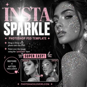 May include: A Photoshop PSD template titled INSTA SPARKLE featuring a digital graphic of a person with silver glitter on their face and shoulder. The template includes instructions to drag and drop photos and paint over images, with a before and after example.