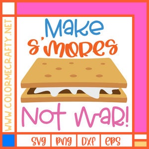 Make Smores Not War SVG