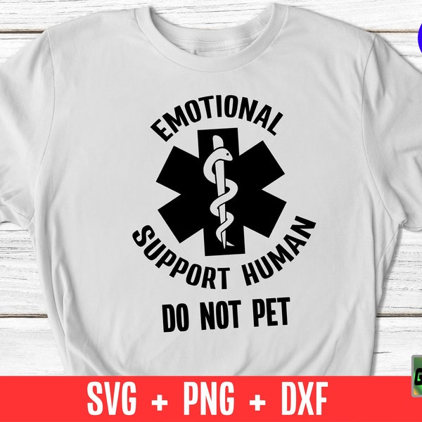 Emotional Support Human Do Not Pet svg, Funny Support svg, Digital Download Cut Files Cricut Silhouette