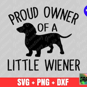 Fier propriétaire d'une petite saucisse de Vienne svg, svg Weiner chien chemise, conception drôle de teckel, svg, png, dxf, Silhouette, Cricut, couper des fichiers