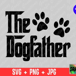 The Dogfather Svg, Dog Dad Svg, The Dog Father Svg, Silhouette Cameo, Cricut, gesneden bestand