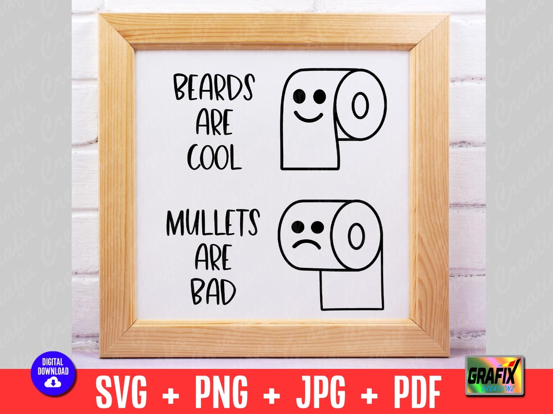 Beards Are Cool Mullets Are Bad Toilet Paper Humor, Humorous Toilet