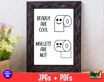 Beards Are Cool Mullets Are Not, Toilet Paper Rules, Humorous Toilet Paper Roll Directions, Funny Bathroom Wall Art, Commercial License