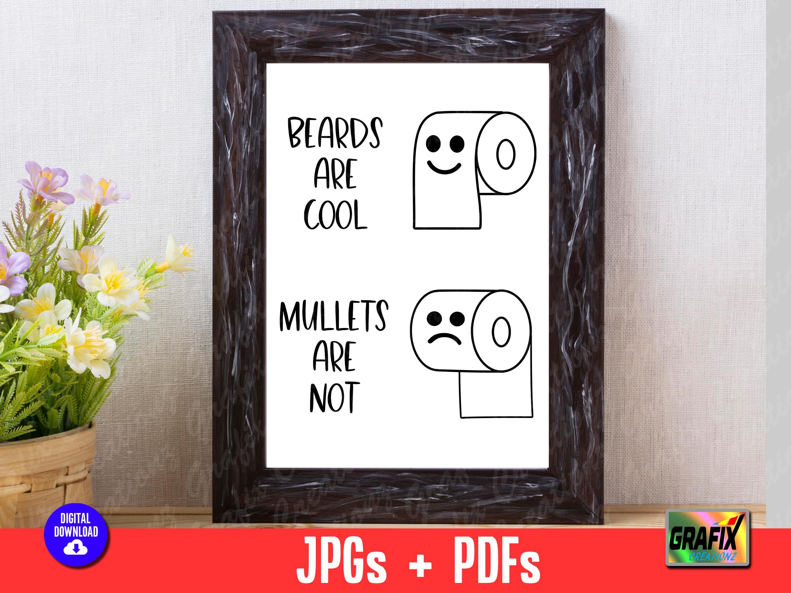 Beards Are Cool Mullets Are Not Toilet Paper Rules Humorous Etsy