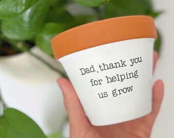 Dad, thank you for helping us grow planter pot, PLANT NOT INCLUDED, father's day gift, gift for dad from us, husband birthday gift, from kid