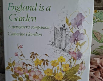 Vintage 'England Is A Garden' Book by Catherine Hamilton celebrates England's countryside with illustrations