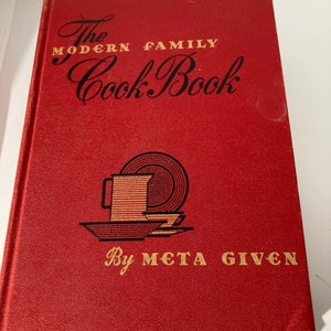 The Modern Family Cook Book, by Meta Givens, 1948, Eighth Printing. Hard  Cover. 937 Pages. 