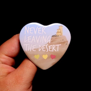 Never leaving the desert || 3rd Life Heart Pin Button