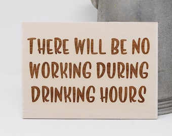 No habrá trabajo durante las horas de bebida 5x7, 8x12, 10x15, 15x22, 20x30, 24x36 Grabado Madera Cartel