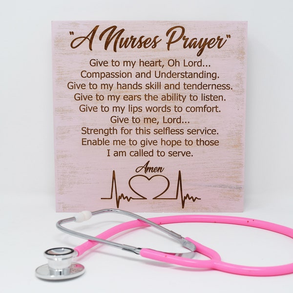 A nurses prayer. Give to my heart, Oh Lord... Compassion and understanding... 7x7, 10x10 12x12, 15x15 20x20, 25x25, 30x30 Engraved Wood Sign