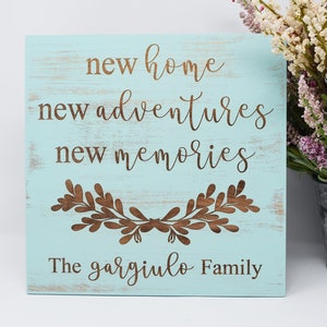New Home, New Adventures, New Memories Personalized 7x7, 10x10 12x12, 15x15, 20x20, 25x25, 30x30 Engraved Wood Sign
