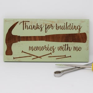 Thanks For Building Memories With Me 5x10, 8x15, 10x20, 15x28, 18x35 Engraved Wood Sign