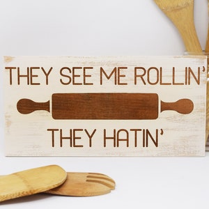 They See Me Rollin&#39; They Hatin&#39; 5x10, 8x15, 10x20, 15x28, 18x35 Engraved Wood Sign