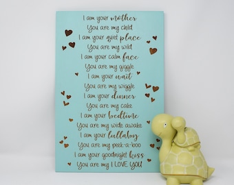 I am your mother, You are my child, I am your quiet place, You are my wild 8x12, 10x15, 15x22, 20x30, 24x36 Engraved Wood Sign
