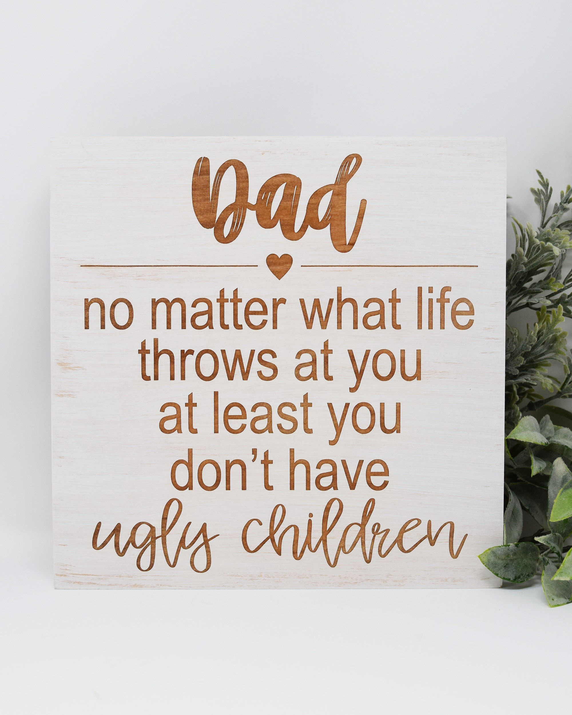 Dad No matter what life throws at you at least you don't Etsy