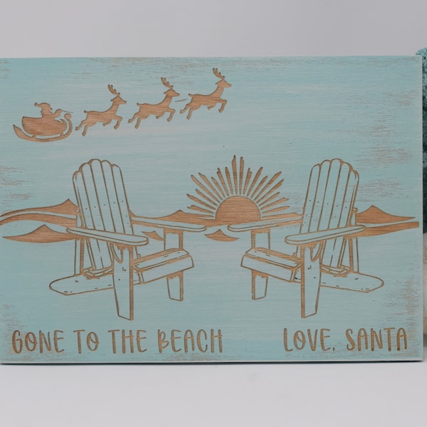 Gone to the beach - love, Santa 5x7, 8x12, 10x15, 15x22, 20x30, 24x36 Engraved Wood Sign