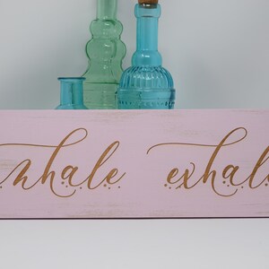 Inhale Exhale 5x15, 7x21, 10x30 Engraved Wood Sign