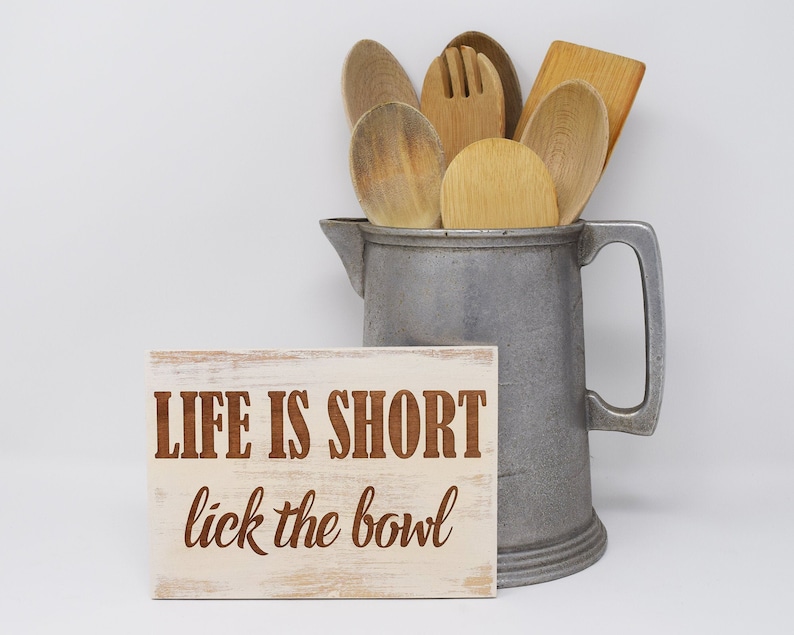 20x30 Life is Short 8x12 Lick the Bowl 5x7 10x15 15x22 24x36 Engraved Wood Sign