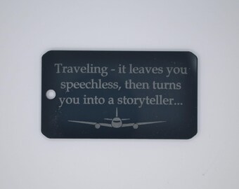 Traveling it leaves you speechless then turns you into a story teller Personalized Luggage Tag - Customized Travel Tags - 2" x 3.5"