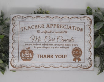 Teacher appreciation certificate 8x12, 10x15, 15x22, 20x30, 24x36 Engraved Wood Sign