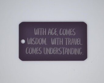 With Age Comes Wisdom With Travel Comes Understanding Horizontal Personalized Luggage Tag - Customized Travel Tags - 2" x 3.5"