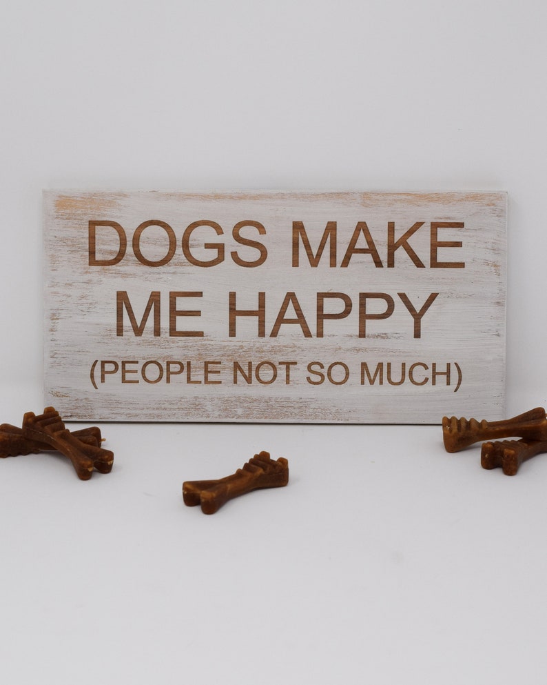 Los perros me hacen feliz la gente no tanto 5x10, 8x15, 10x20, 15x28, 18x35 Grabado Signo de madera imagen 2