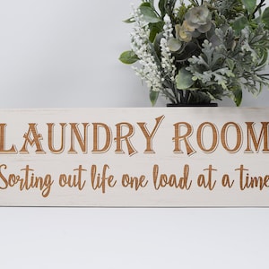 Laundry Room, Sorting Out Life One Load At A Time 5x15, 7x21, 10x30 Engraved Wood Sign