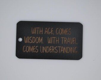 With Age Comes Wisdom With Travel Comes Understanding Horizontal Personalized Luggage Tag - Customized Travel Tags - 2" x 3.5"