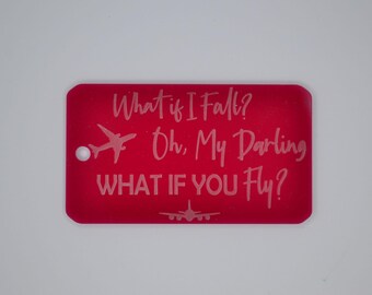 What if I fall Oh my darling What if you fly Horizontal Personalized Luggage Tag - Customized Travel Tags - 2" x 3.5"