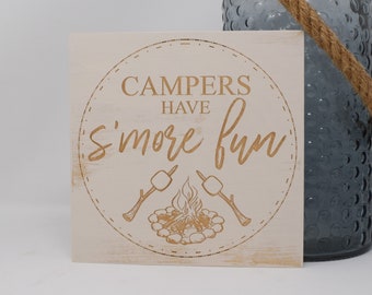 Campers have s'more fun 7x7, 10x10, 12x12, 15x15, 20x20, 25x25, 30x30 Engraved Wood Sign