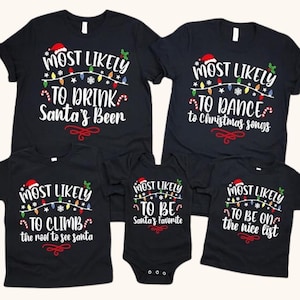 Most Likely to Christmas Shirt, Family Matching Christmas T-Shirts, Christmas Shirt, Funny Christmas Shirt, Family Pajamas