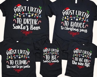 Most Likely to Christmas Shirt, Family Matching Christmas T-Shirts, Christmas Shirt, Funny Christmas Shirt, Family Pajamas