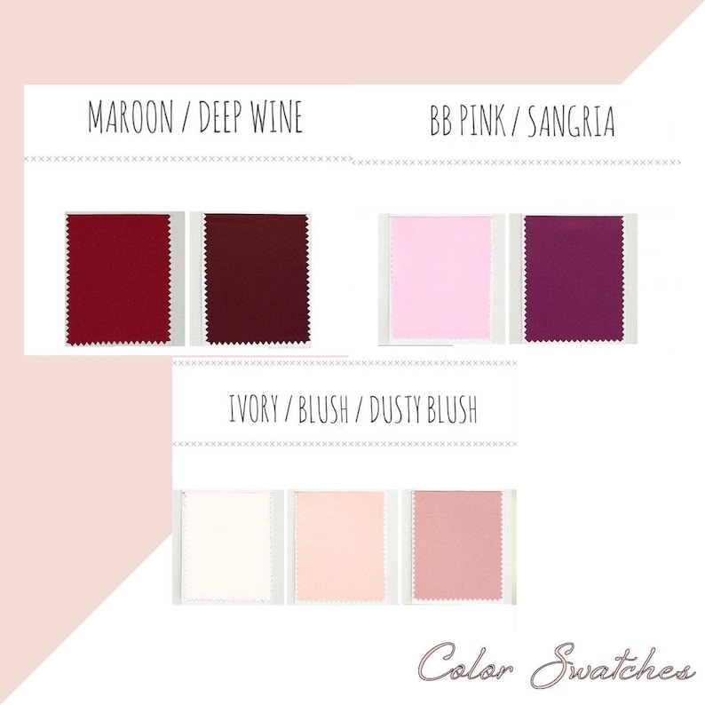 May include: Color swatches for fabric in maroon, deep wine, baby pink, sangria, ivory, blush, and dusty blush.
