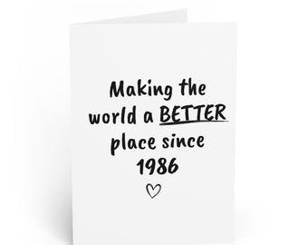 Funny 40th Birthday Card | Better Place Since 1986 | 1986 | Milestone 40th Birthday Card | Card for Him | Card for Her