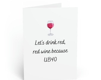 Funny 40th Card | UB40 | Red Wine | Card for her | Card for him