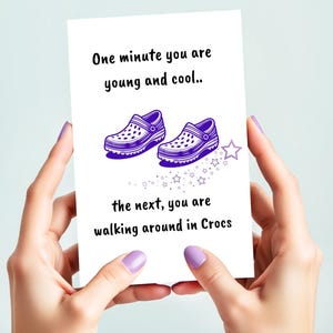 Funny Birthday Card | For Him | For Her | Crocs | Cheeky | Getting Old | 30th | 40th Birthday | Any Age | Milestone Birthday