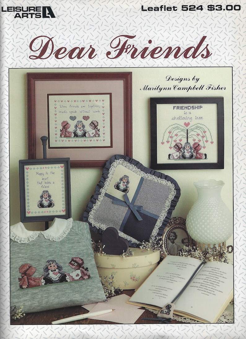 Dear Friends Counted Cross Stitch Pattern ~ Friendship Quotes ~ Marilynn Campbell Fisher Designs ~ Leaflet #524 for Leisure Arts