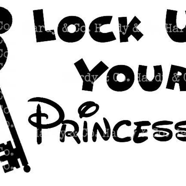 Lock Up Your Princesses SVG Image PNG Cut File