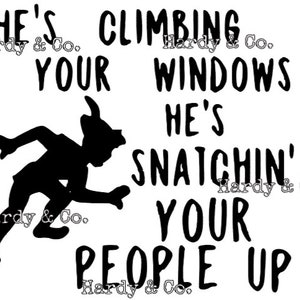 Peter Pan &quot;He&#39;s Climbing In Your Windows&quot; SVG Cut File